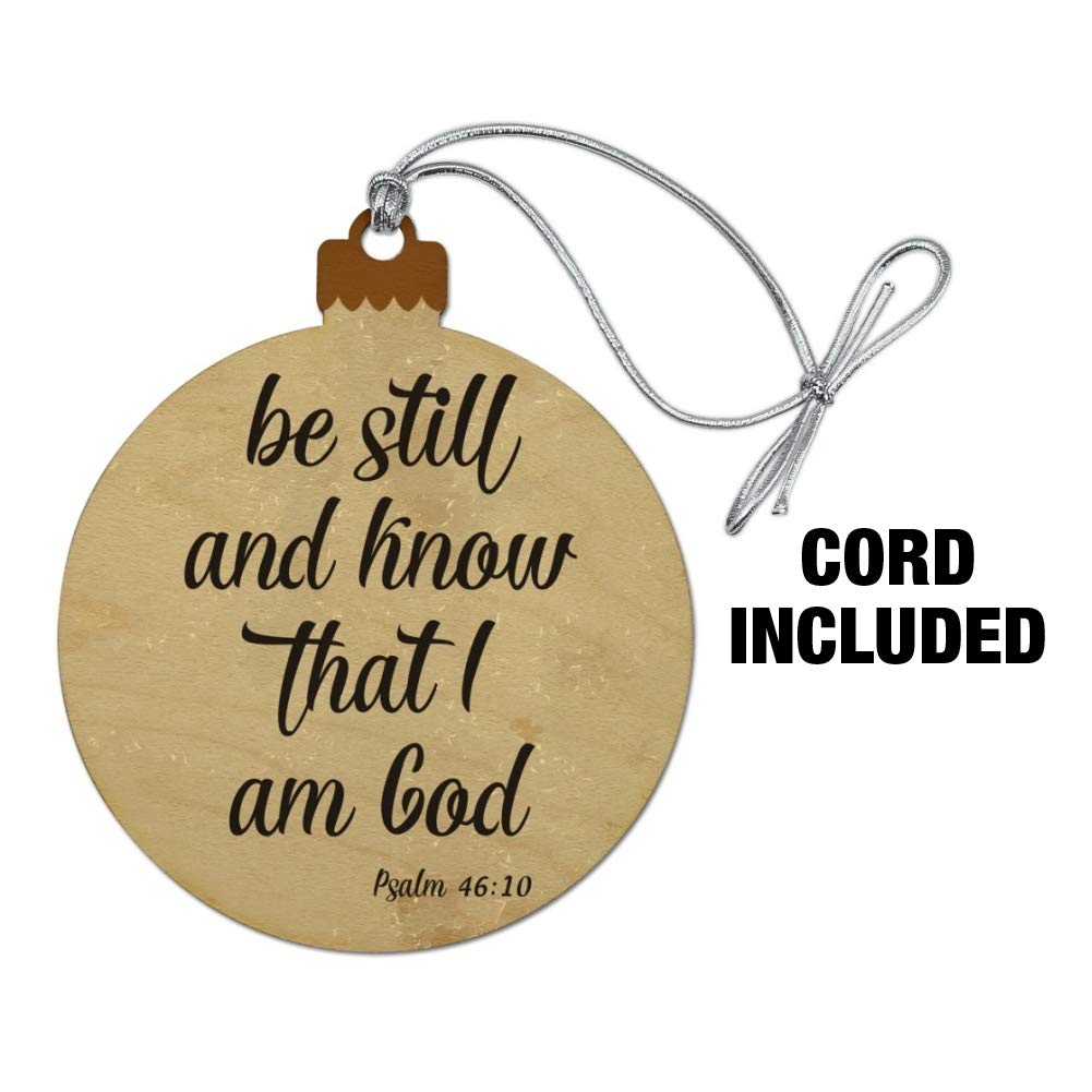 GRAPHICS & MORE Be Still and Know That I am God Psalm Inspirational Christian Wood Christmas Tree Holiday Ornament