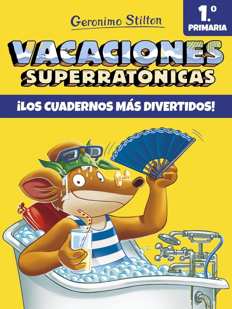 Vacaciones Superratónicas 1: ¡Los cuadernos más divertidos! (Vacaciones Stilton)