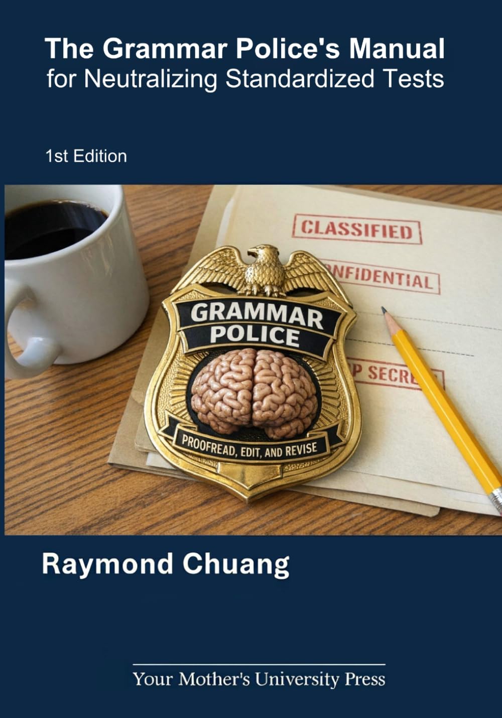 The Grammar Police's Manual for Neutralizing Standardized Tests