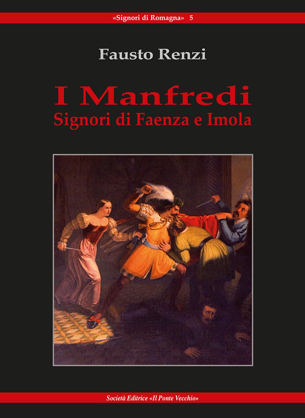 I Manfredi. Signori Di Faenza E Imola - 4