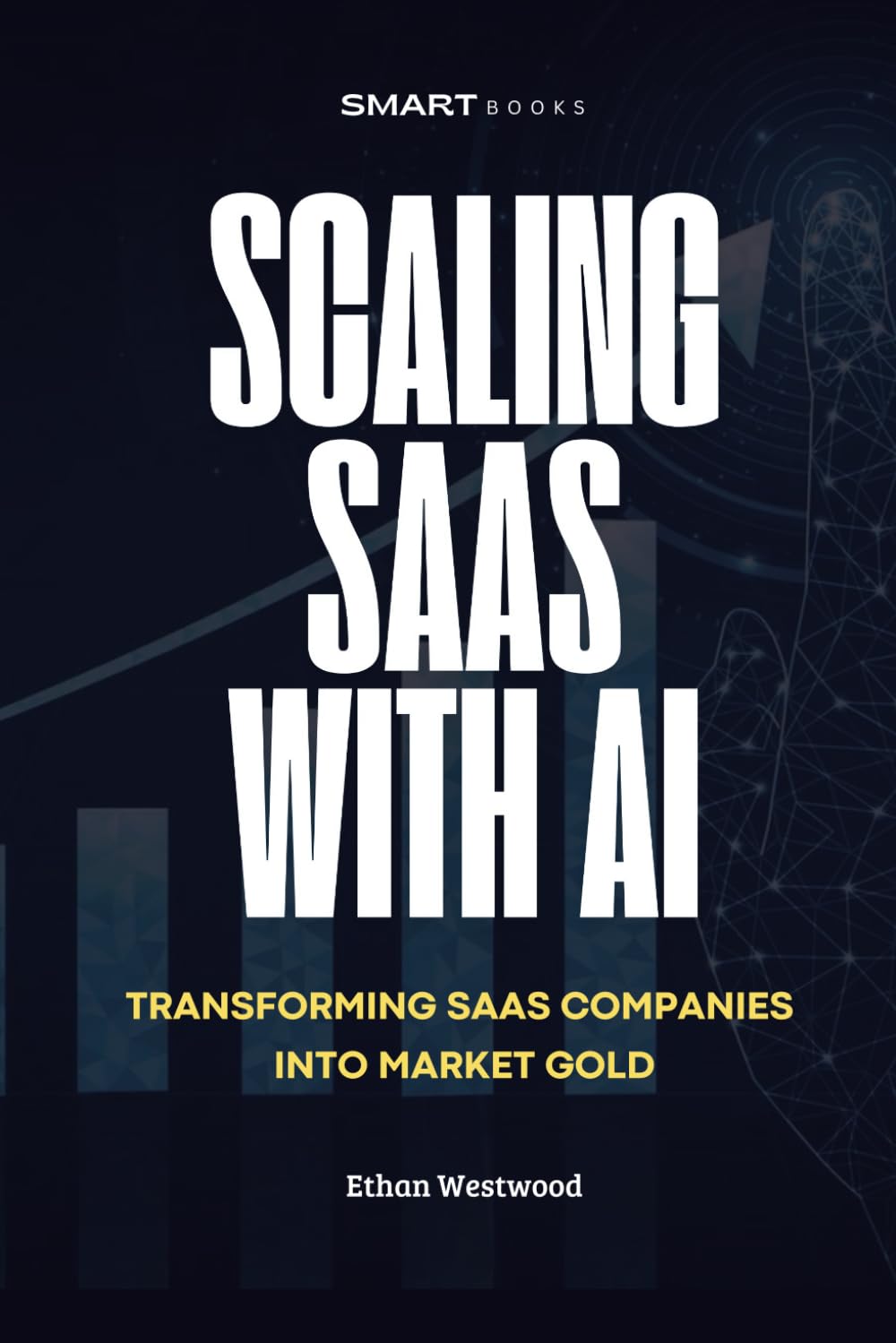 Scaling Saas with AI: Transforming Software Companies into Market Gold with Artificial Intelligence