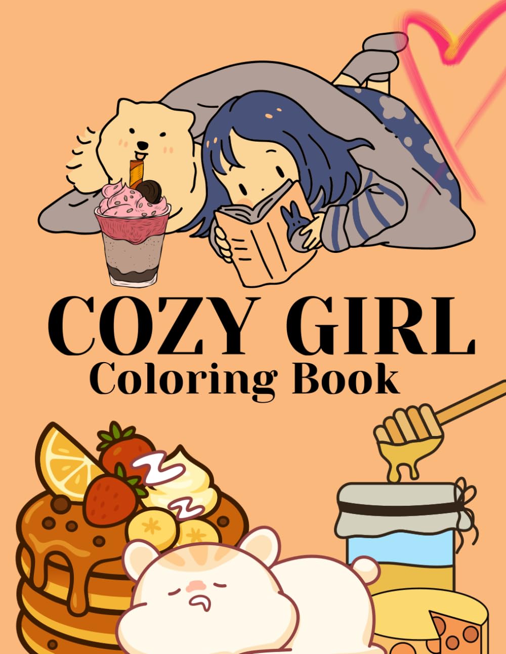 Cozy Girl Coloring Book: Bold & Easy Cute Coloring Pages for Stress Relief . For Adults and Teens