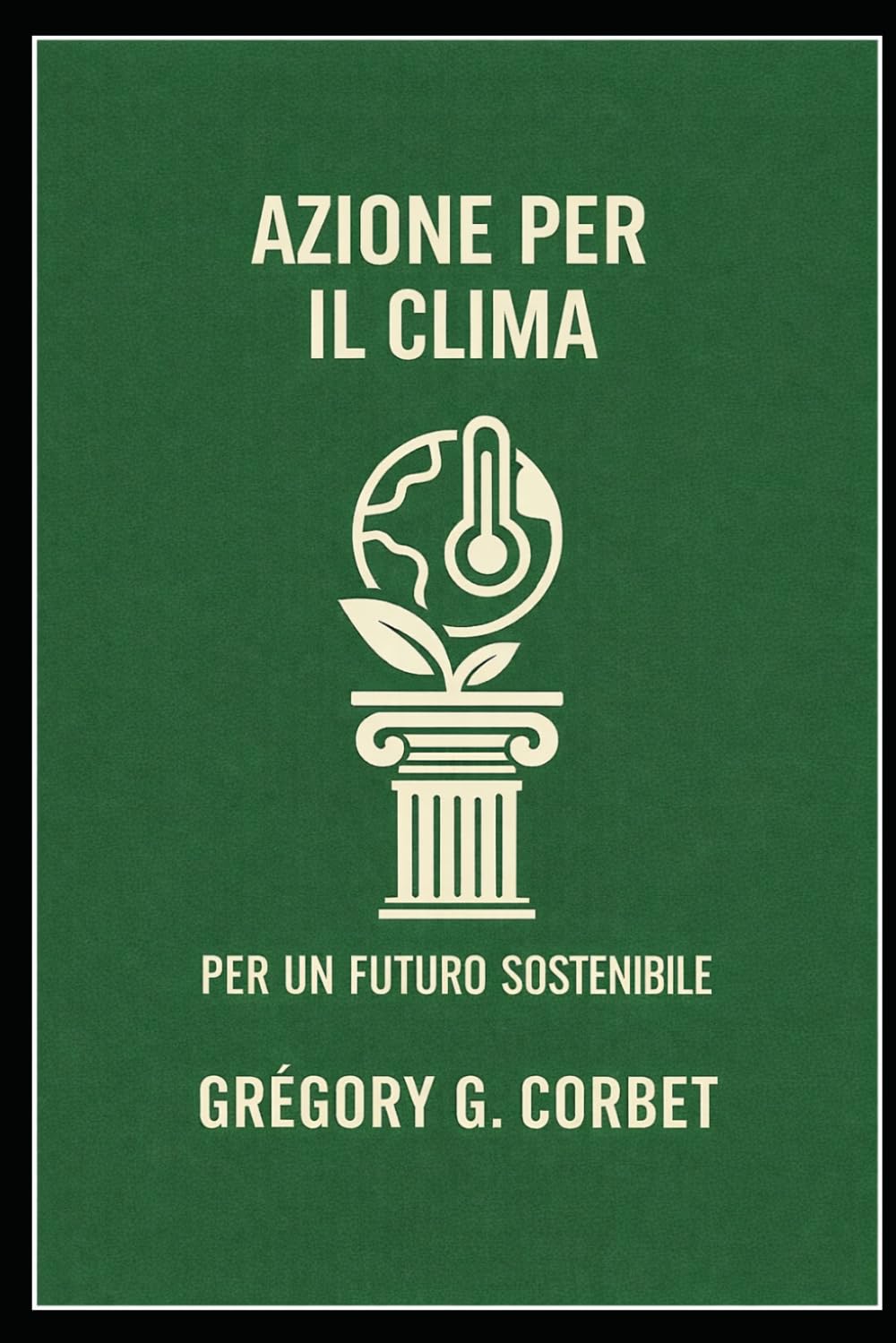 Azione per il clima: strategie e soluzioni per un futuro sostenibile