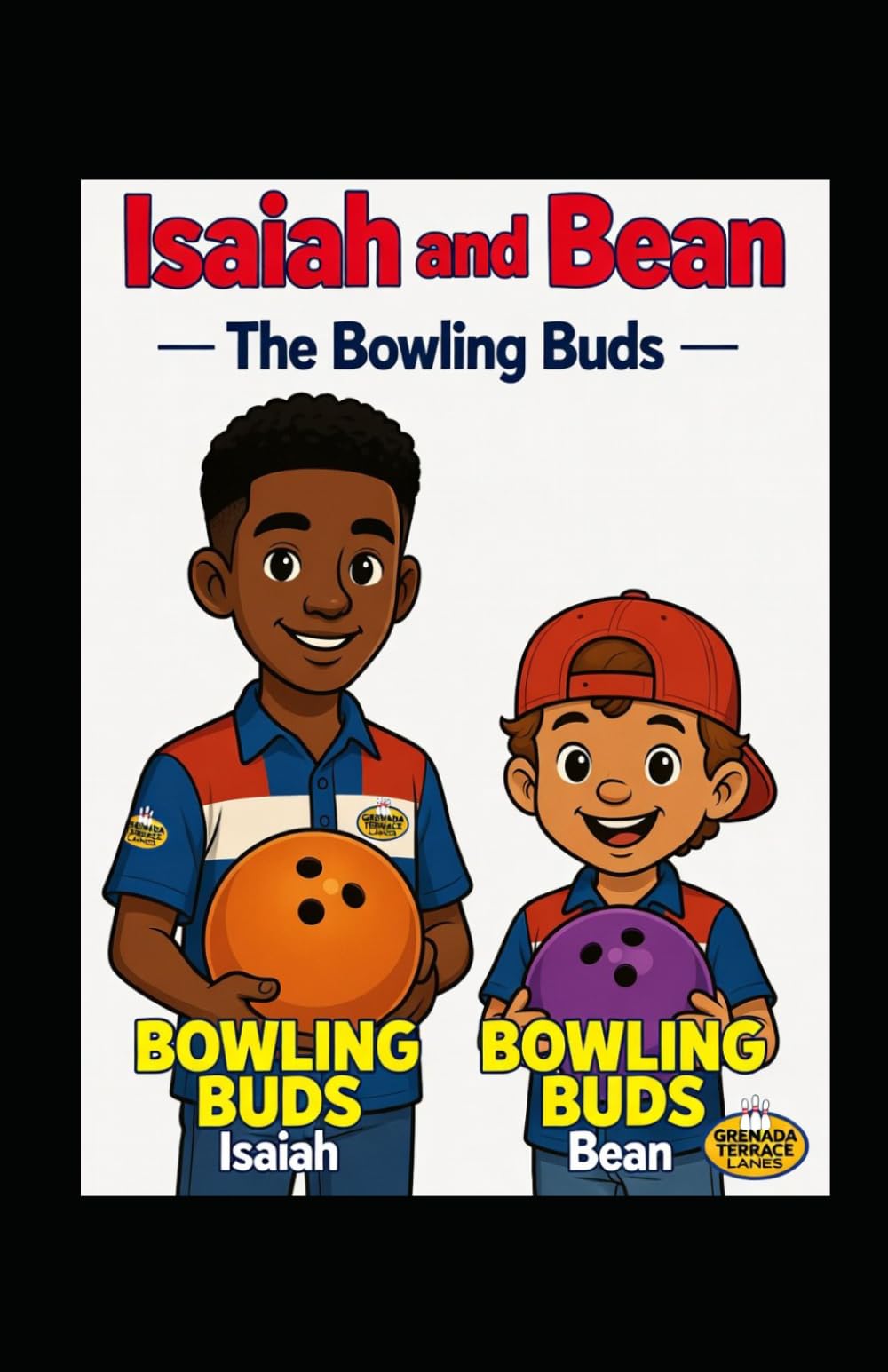 Isaiah and Bean: The Bowling Buds (Stories of Grenada Terrace)
