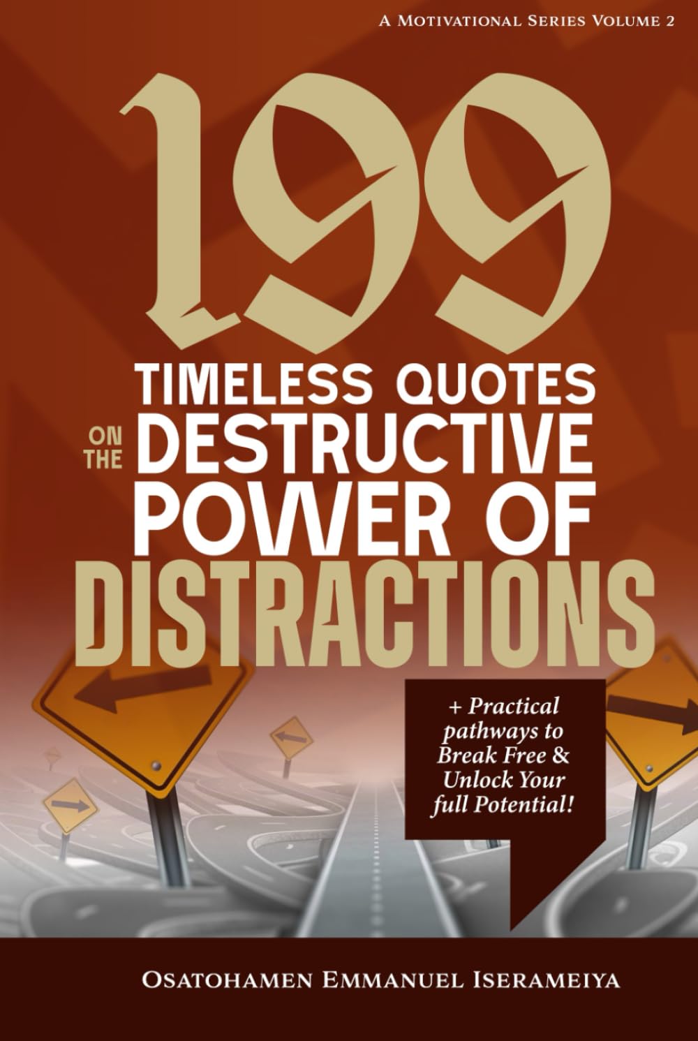 199 Timeless Quotes on the Destructive Power of DISTRACTIONS: +Practical Pathways to Break Free & Unlock Your Full Potential!.