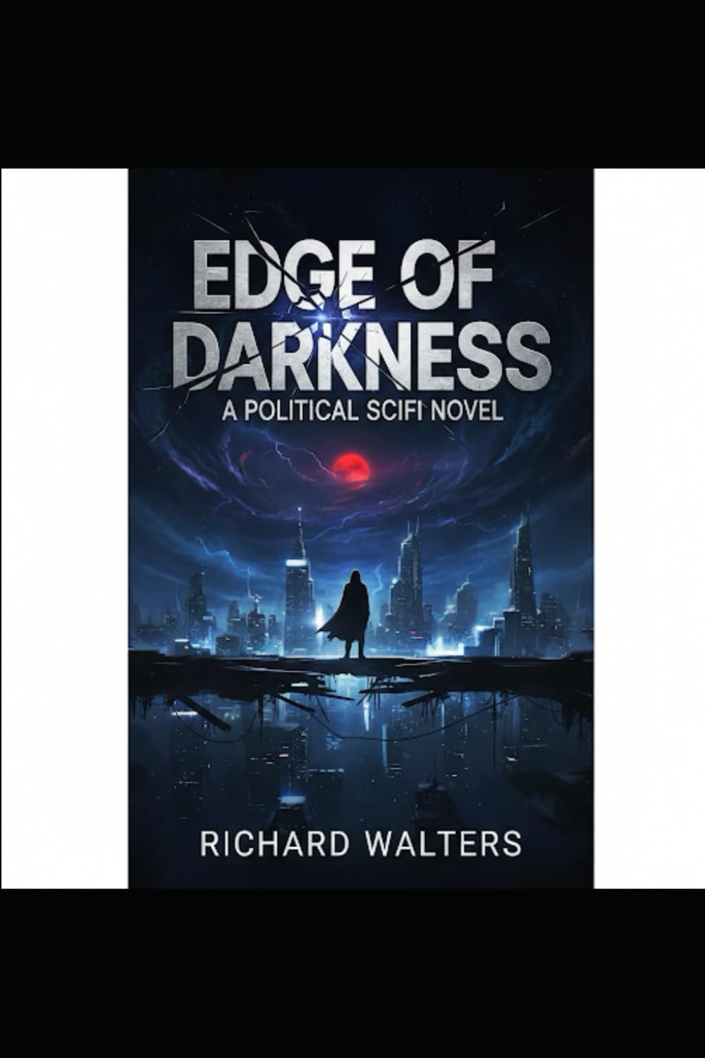 Edge of Darkness: a political sci-fi novel