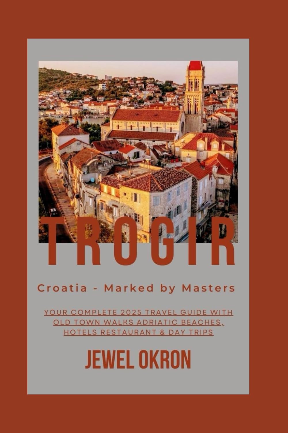 Trogir, Croatia – Marked by Masters