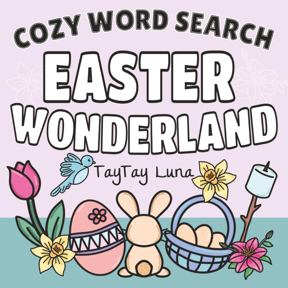 Easter Wonderland: Cozy Coloring Word Search Book for Adults and Kids, Bold and Easy, Simple and Relaxing Designs, Variety of Easter Themed Puzzles