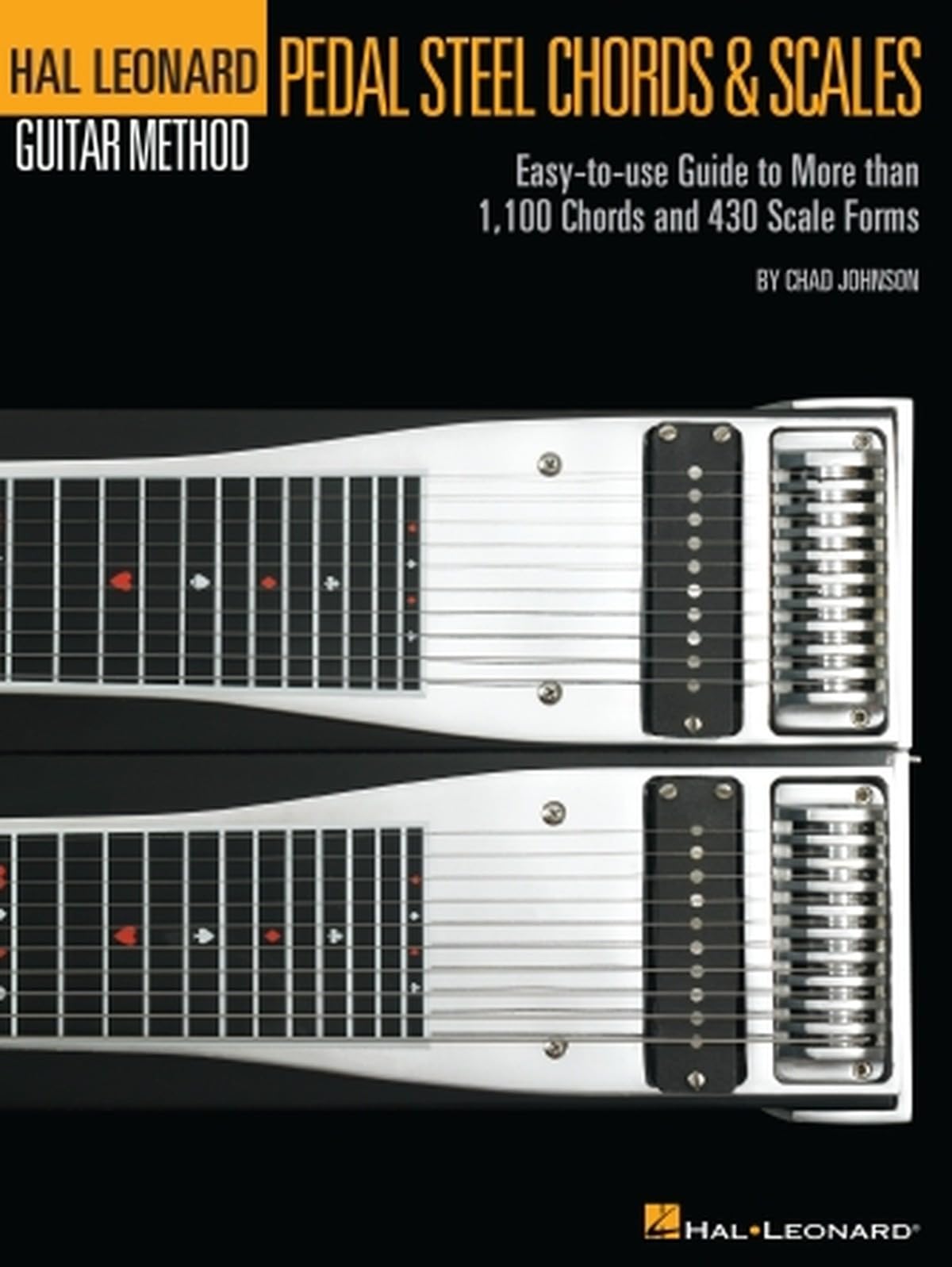 Hal Leonard Guitar Method Pedal Steel Guitar Chords & Scales Gtr Bk: Hal Leonard Pedal Steel Method Series (Hal Leonard Guitar Method (Songbooks))
