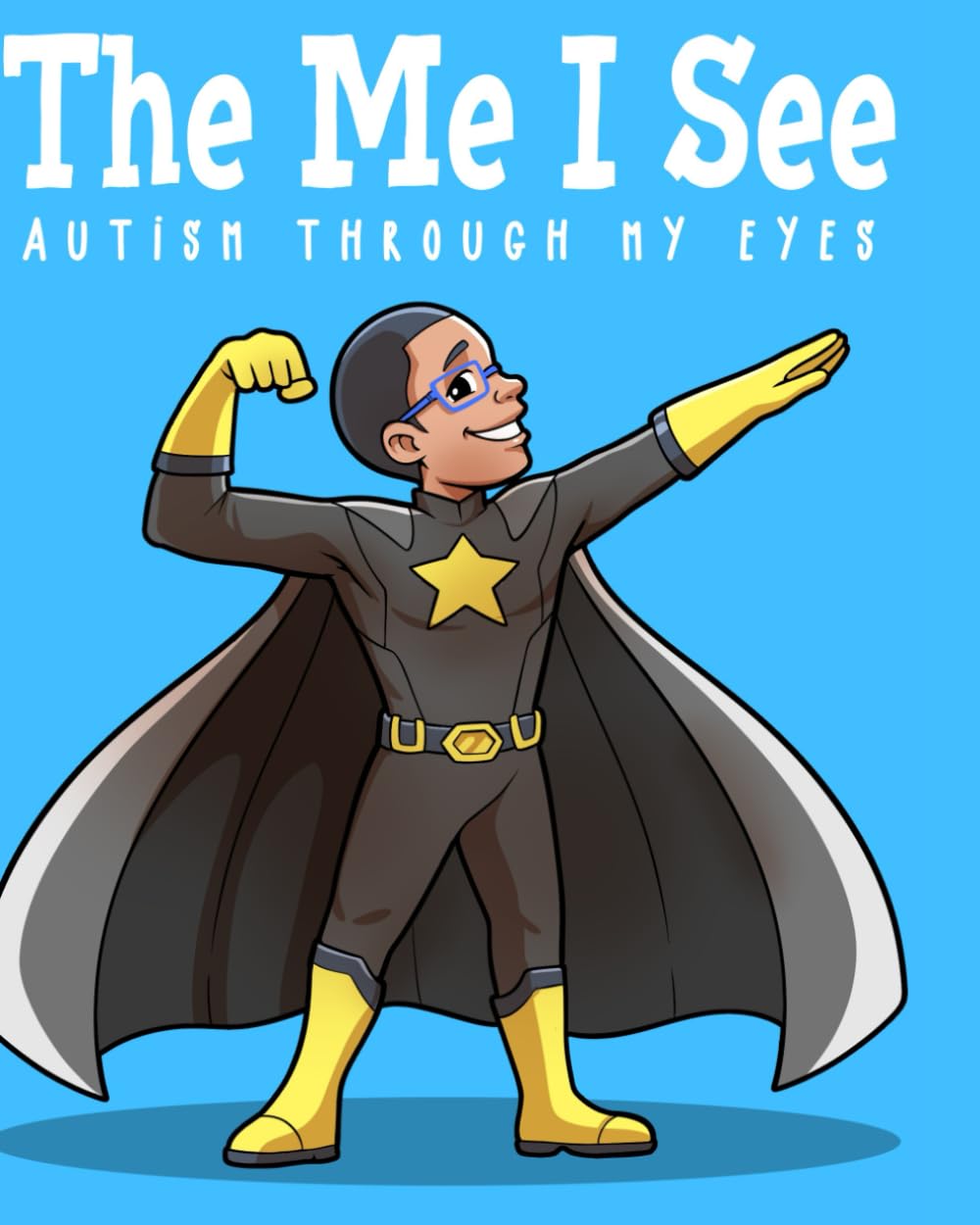 The Me I See: Autism Through My Eyes