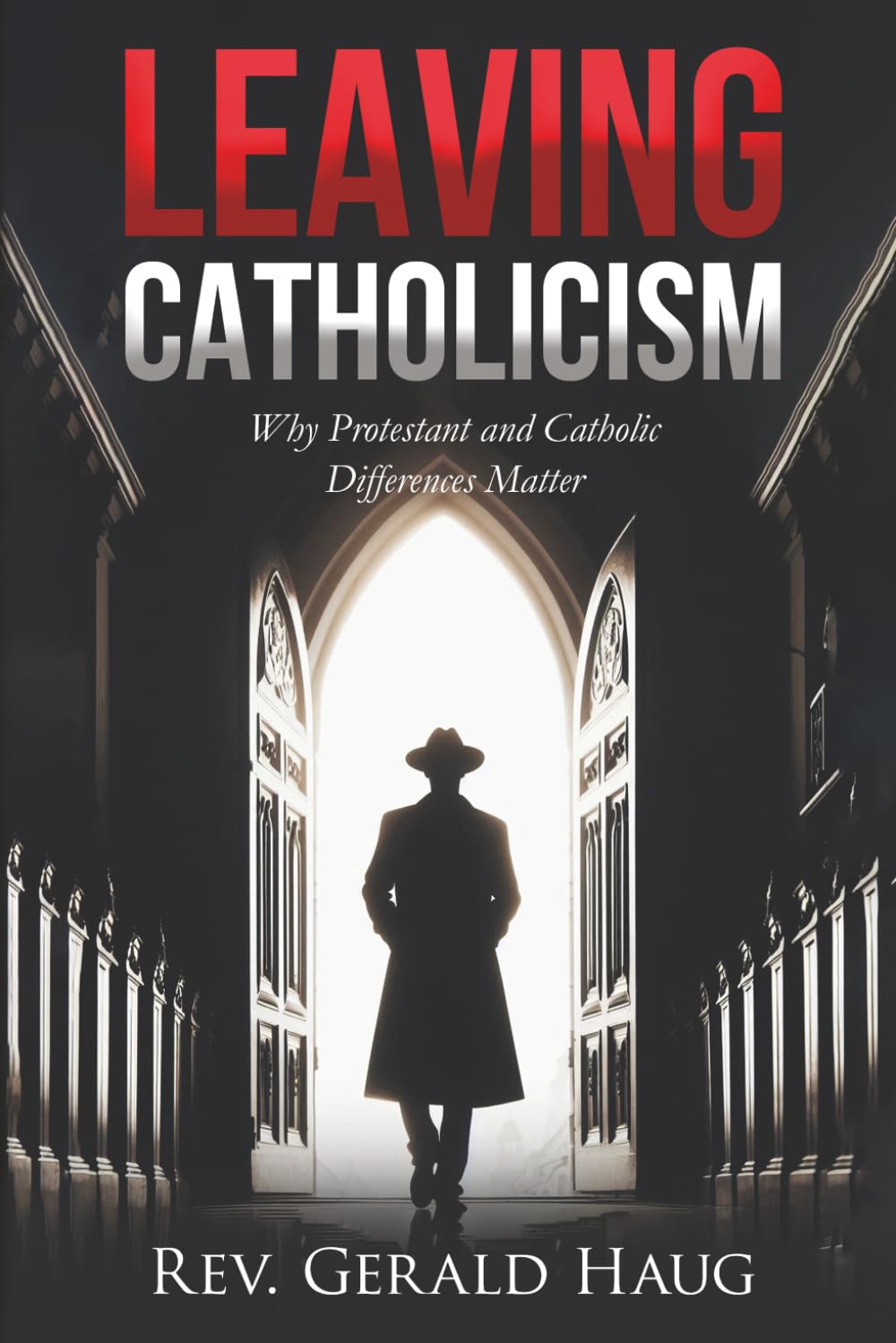 Leaving Catholicism: Why Protestant and Catholic Differences Matter