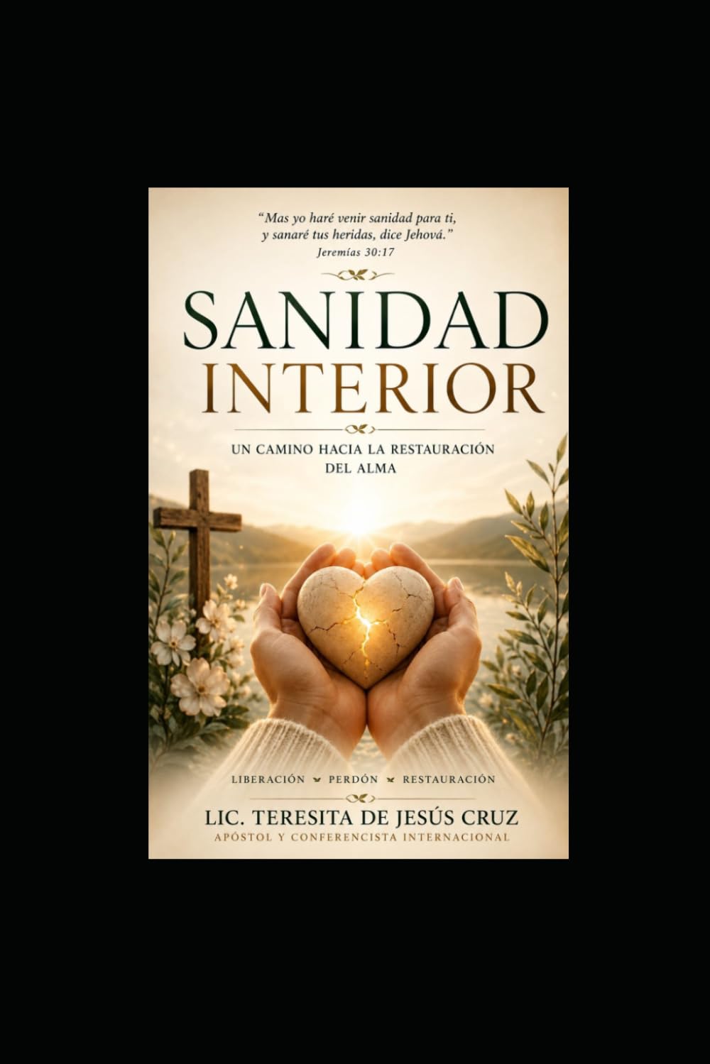 SANIDAD INTERIOR: Un camino hacia la restauración del alma.