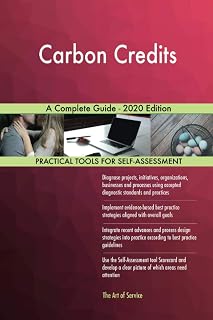 Carbon Credits A Complete Guide - 2020 Edition