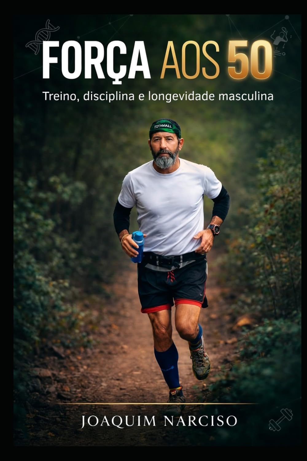 FORÇA AOS 50: Treino, disciplina e longevidade masculina