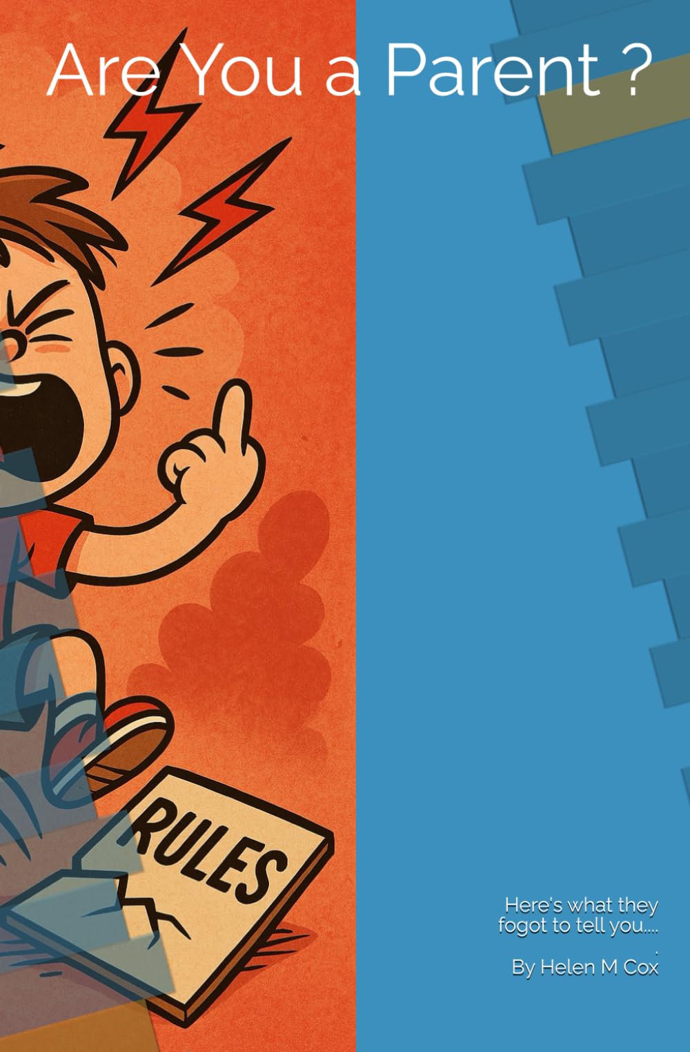 Are You a Parent?: Sound and Classis Advice for Every Parent Out There....