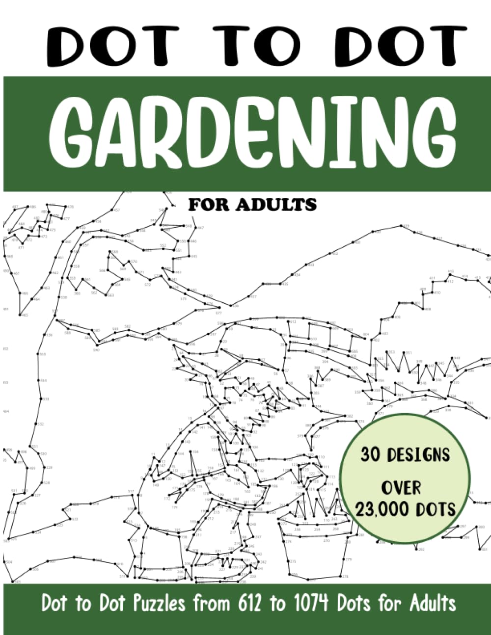 Dot to Dot Gardening for Adults: Gardening Connect the Dots Book for Adults (Over 23000 dots) (Dot to Dot Books for Adults)