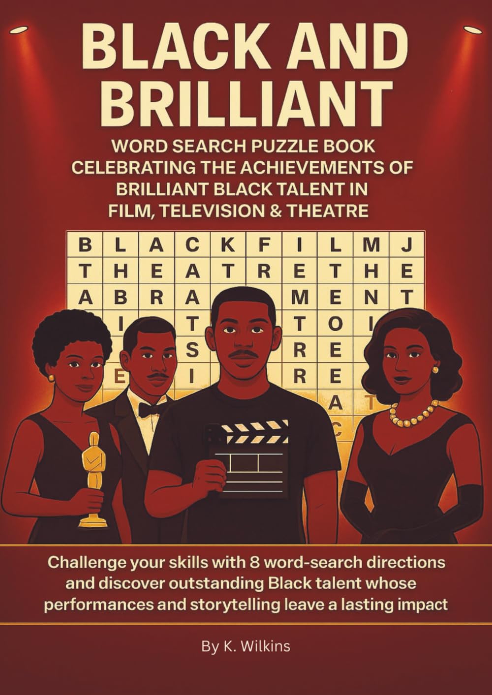 BLACK AND BRILLIANT: WORD SEARCH PUZZLE BOOK CELEBRATING THE ACHIEVEMENTS OF BRILLIANT BLACK TALENT IN FILM, TELEVISION & THEATRE