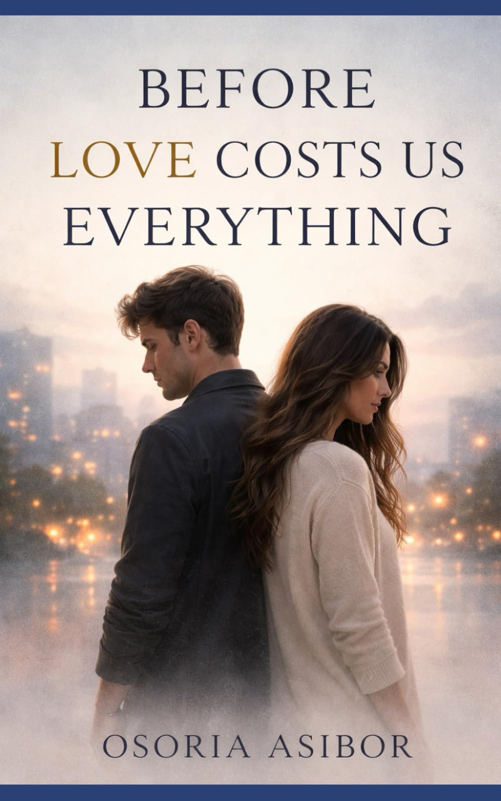 Before Love Costs Us Everything: Book One: The First Yes — A Contemporary Romance