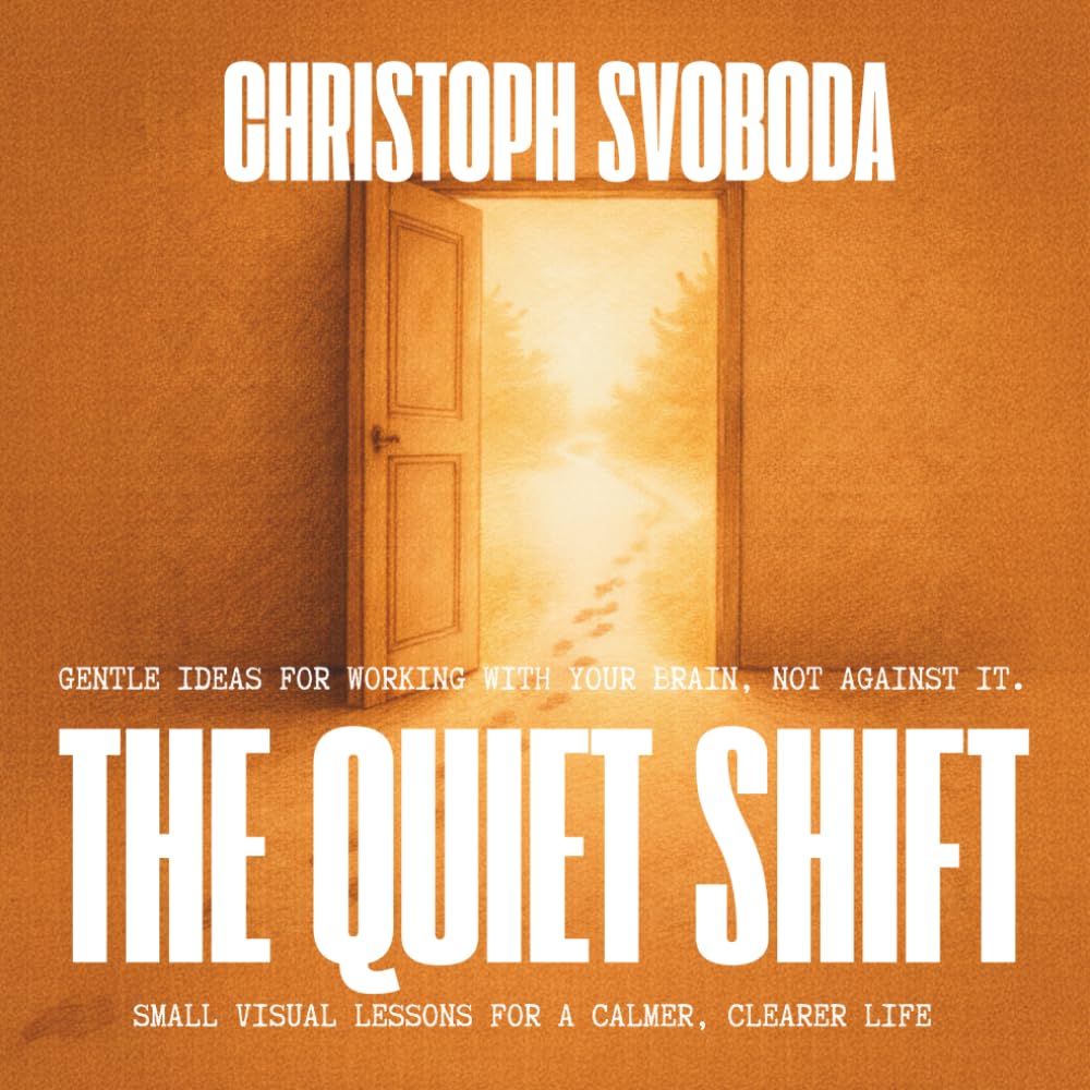 The Quiet Shift: Small Visual Lessons for a Calmer, Clearer Life