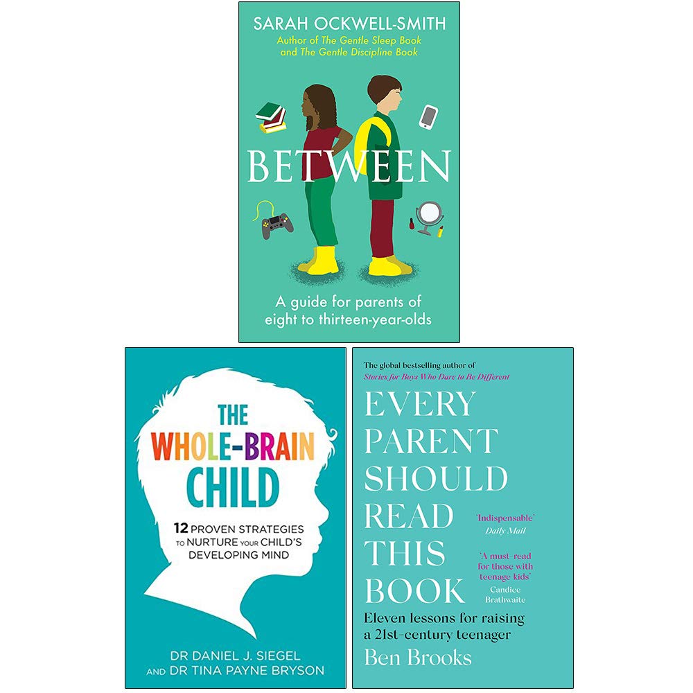 Piatkus/Robinson/Quercus ltd Between, The Whole-Brain Child, Every Parent Should Read This Book 3 Books Collection Set