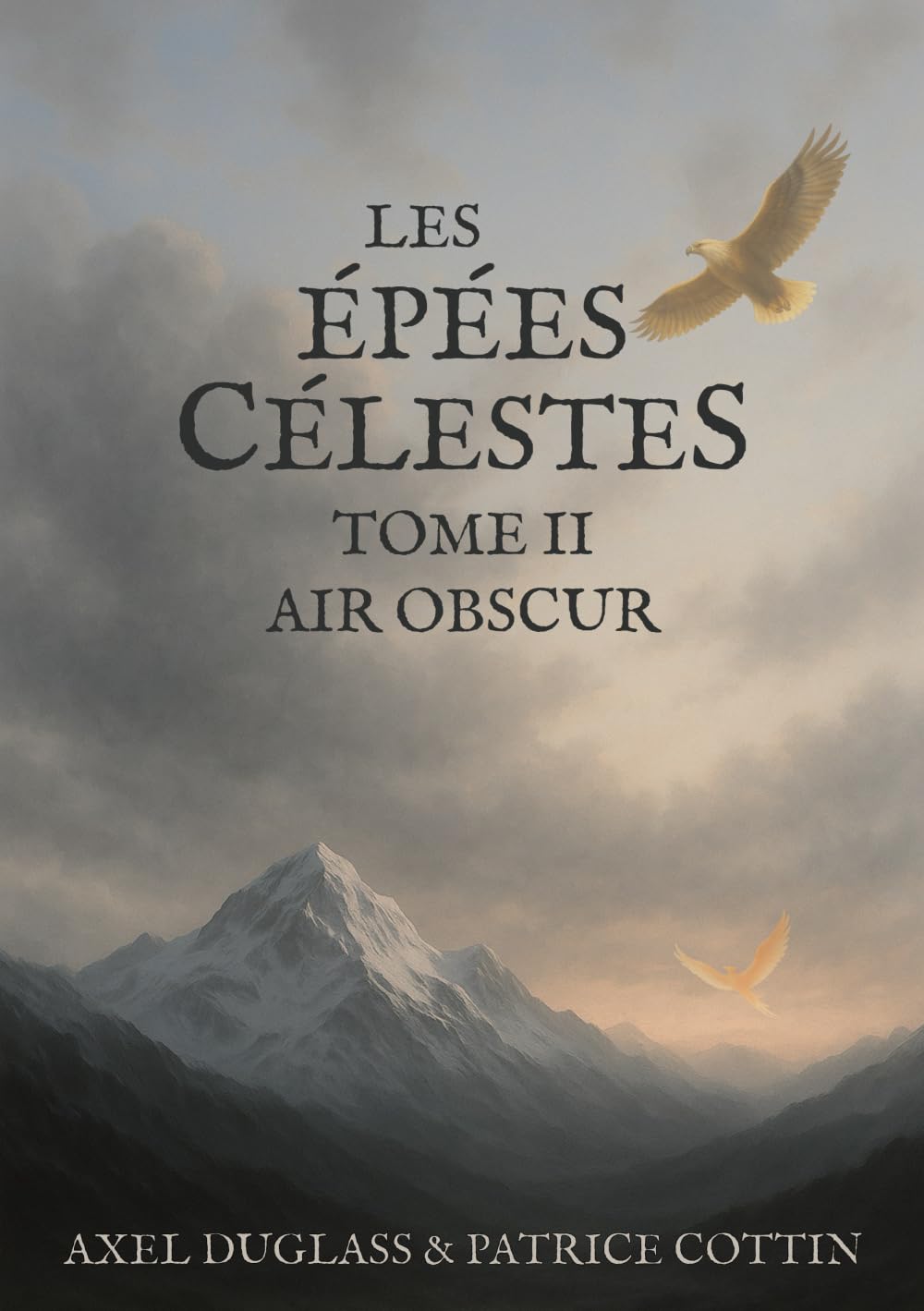 Les Épées Célestes: Tome II : Air Obscur