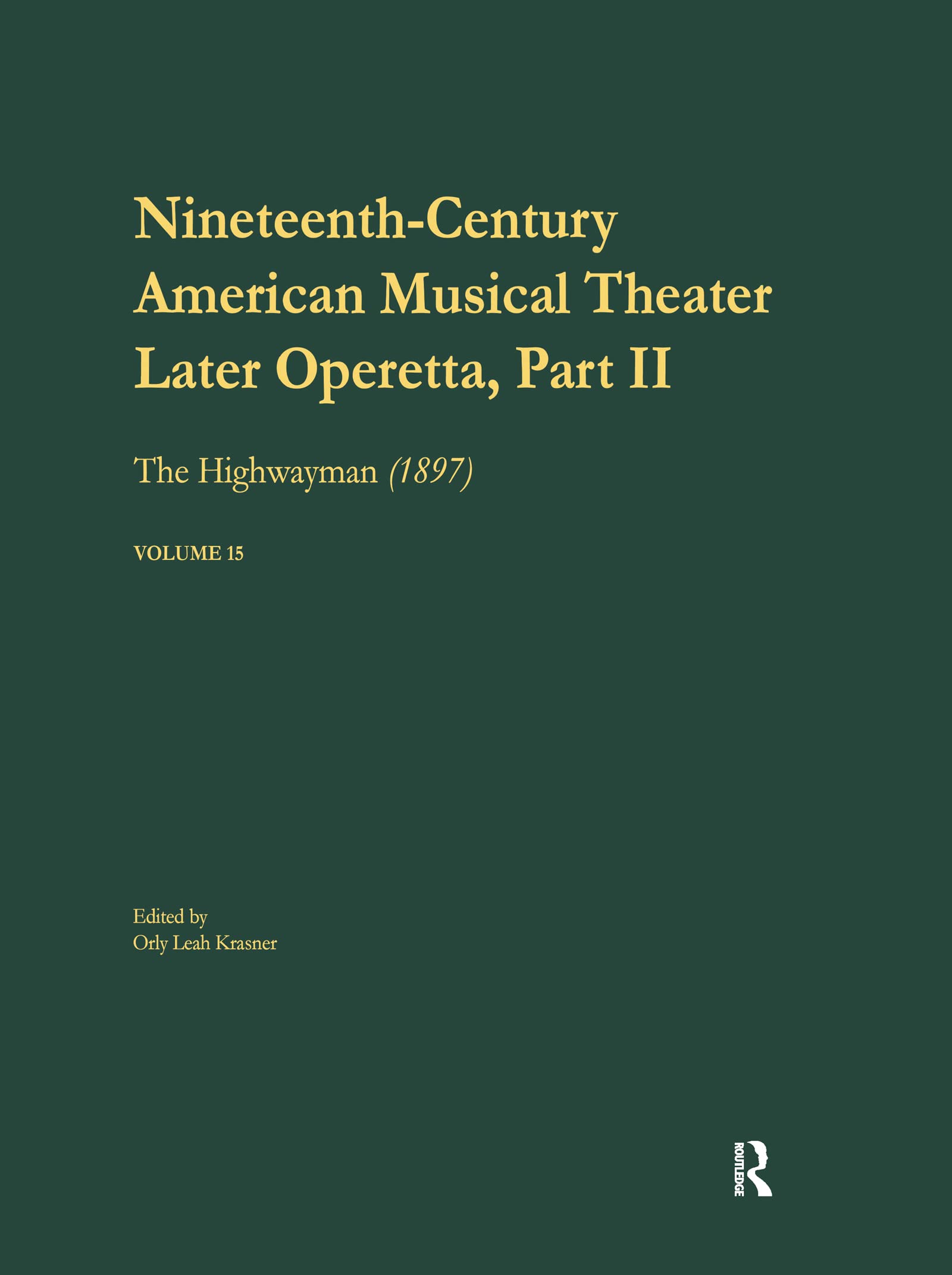 Later Operetta 2: the Highwayman, Music by Reginald DeKoven, Libretto by Harry B. Smith, 1897