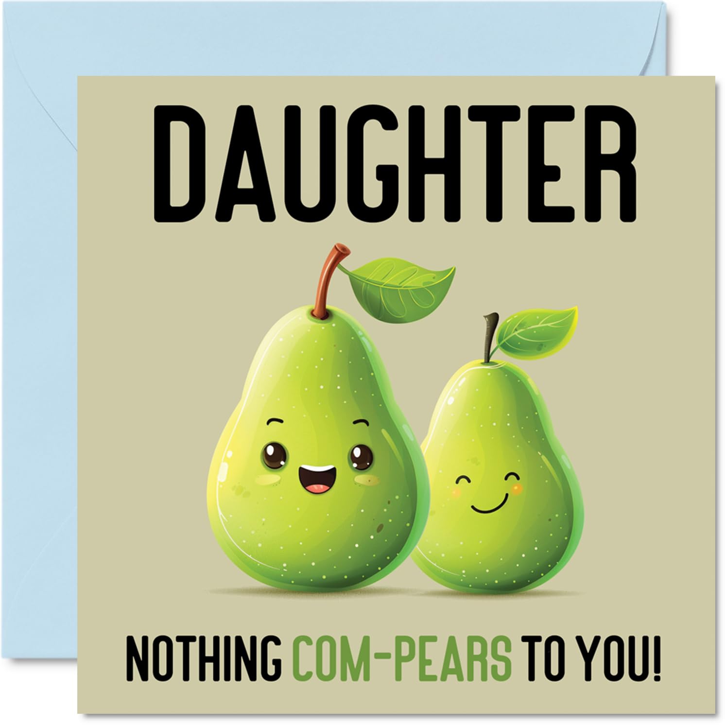 Birthday Cards for Daughter - Nothing Com-Pears - Funny Happy Birthday Card for Daughter from Mum Dad, 145mm Joke Greeting Cards Women Her