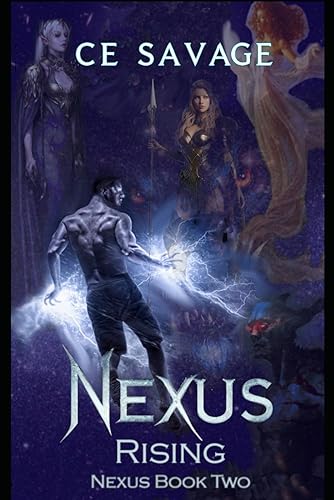 Nexus Rising: Book Two of A Contemporary Urban Fantasy Thriller