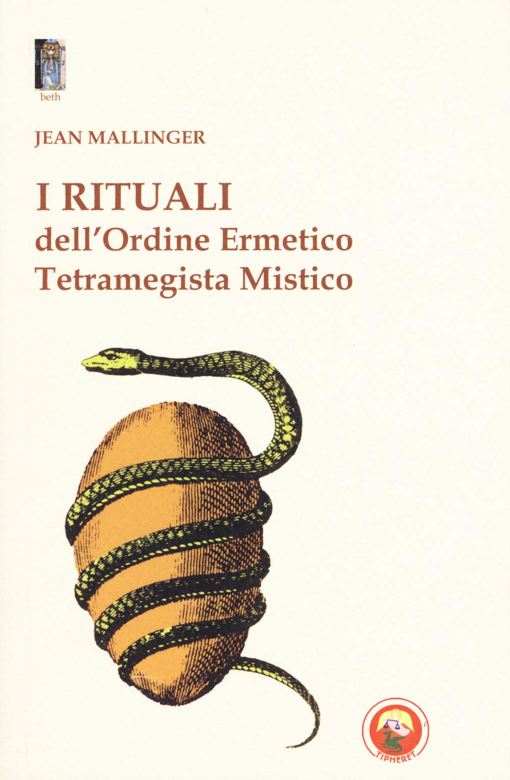 I Rituali Dell'ordine Ermetico. Tetramegista Mistico - 4