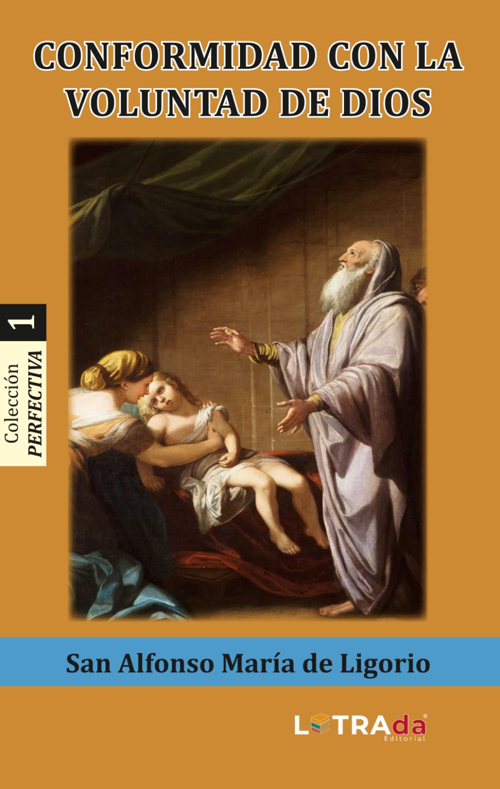 CONFORMIDAD CON LA VOLUNTAD DE DIOS (Colección PERFECTIVA)
