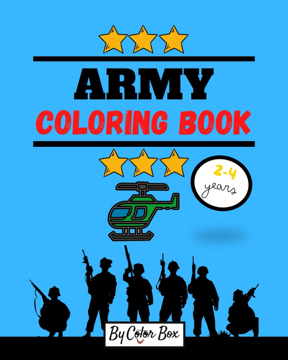 Army Coloring Book: Military Coloring Book For Toddlers And Kids 2-4, 4-6, Tanks, Helicopters, Truck, Vehicle, Guns, Planes, Bombs, Military Equipment (Army Coloring Book for Kids)