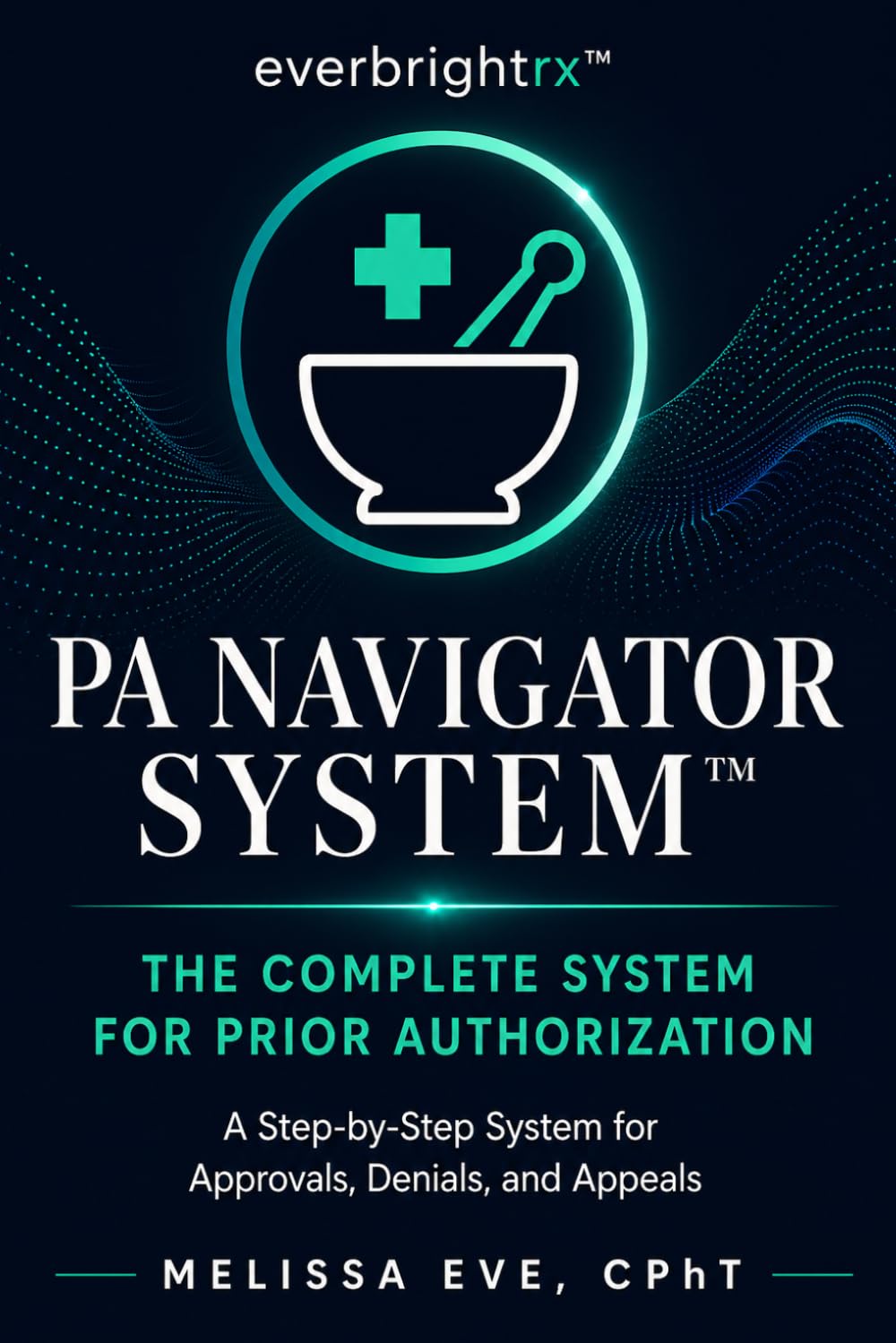 PA Navigator System™: The Complete System For Prior Authorization