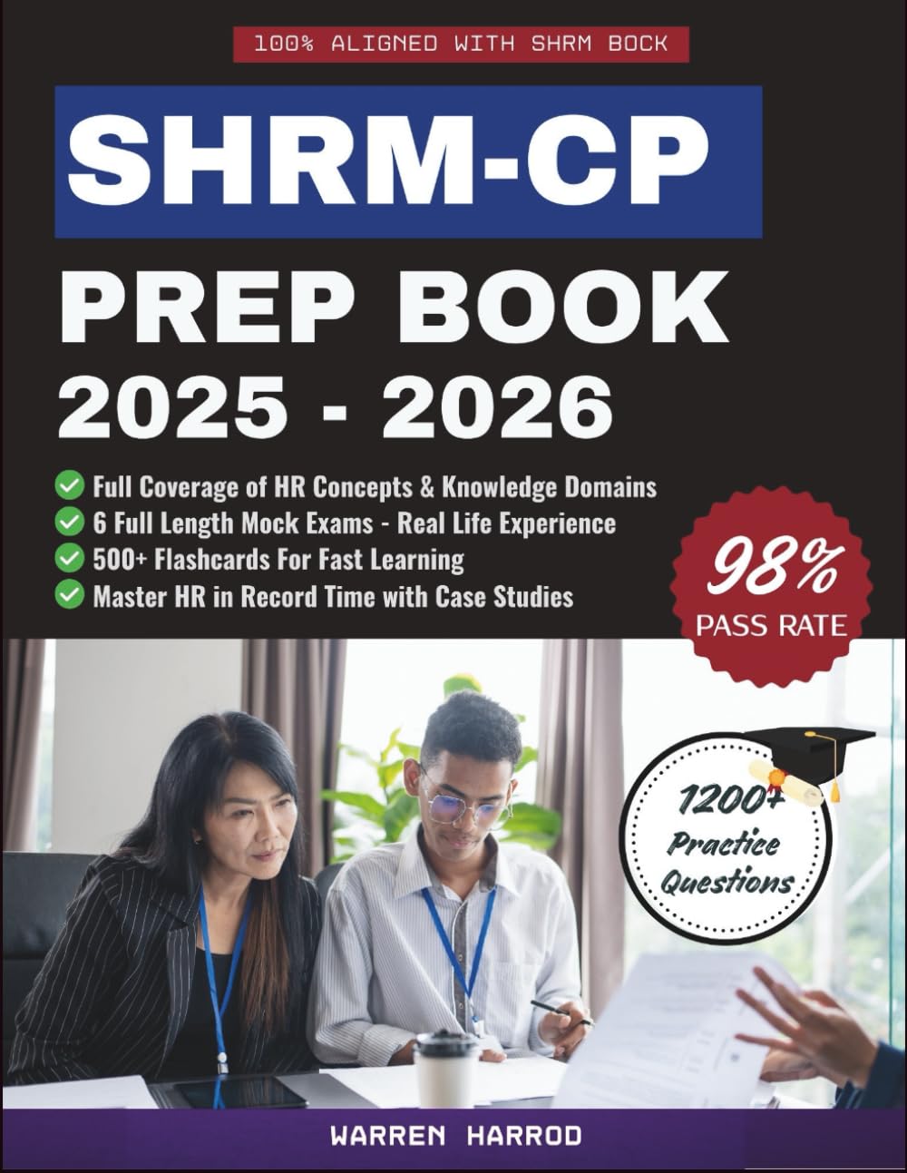 SHRM-CP EXAM PREP 2025-2026: Complete SHRM-CP Study Guide with 1,200+ Practice Questions, Full Length Exams, 500+ Flashcards, and Updated BASK Strategies for First-Time Success