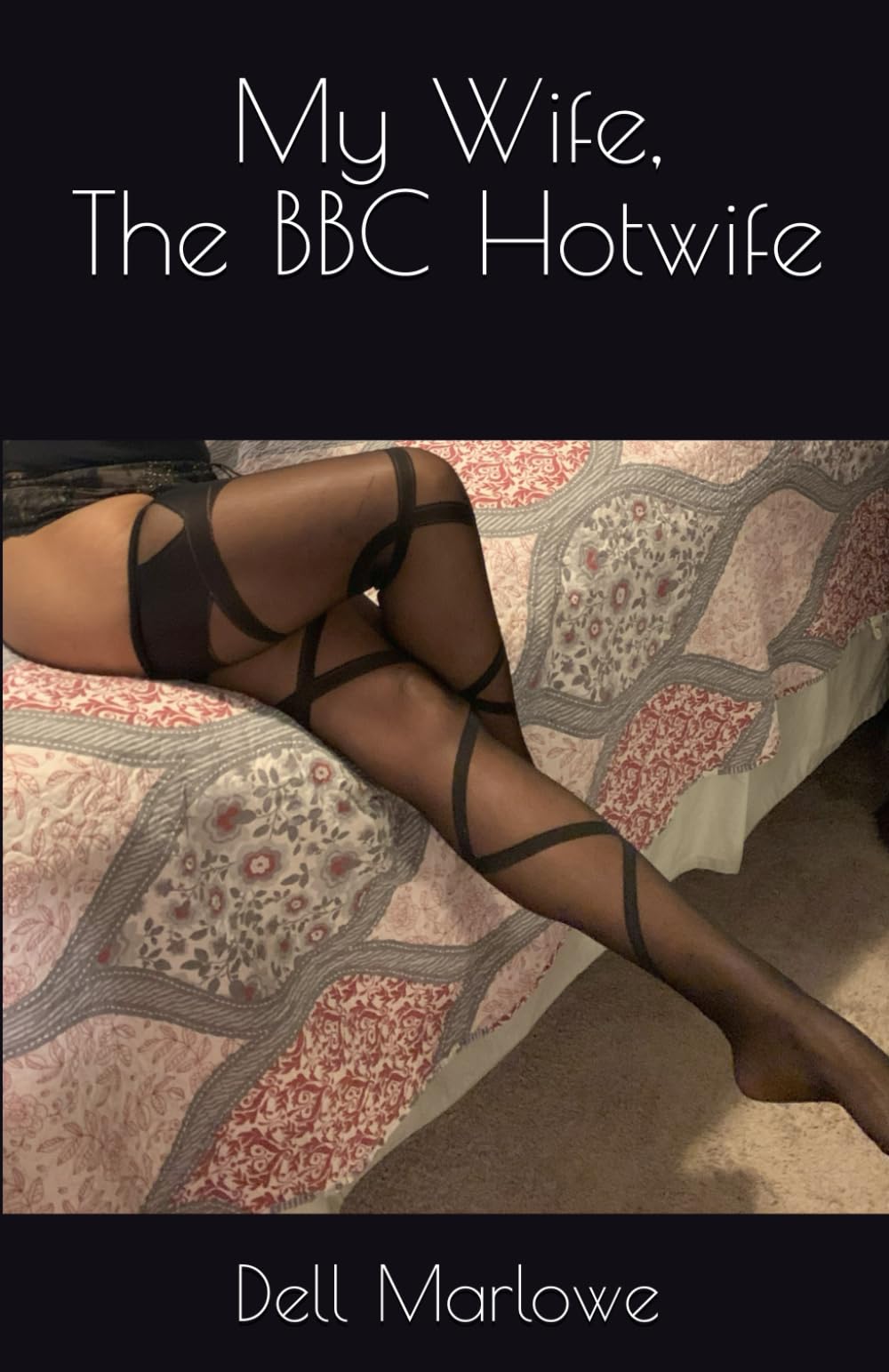 My Wife, The BBC Hotwife