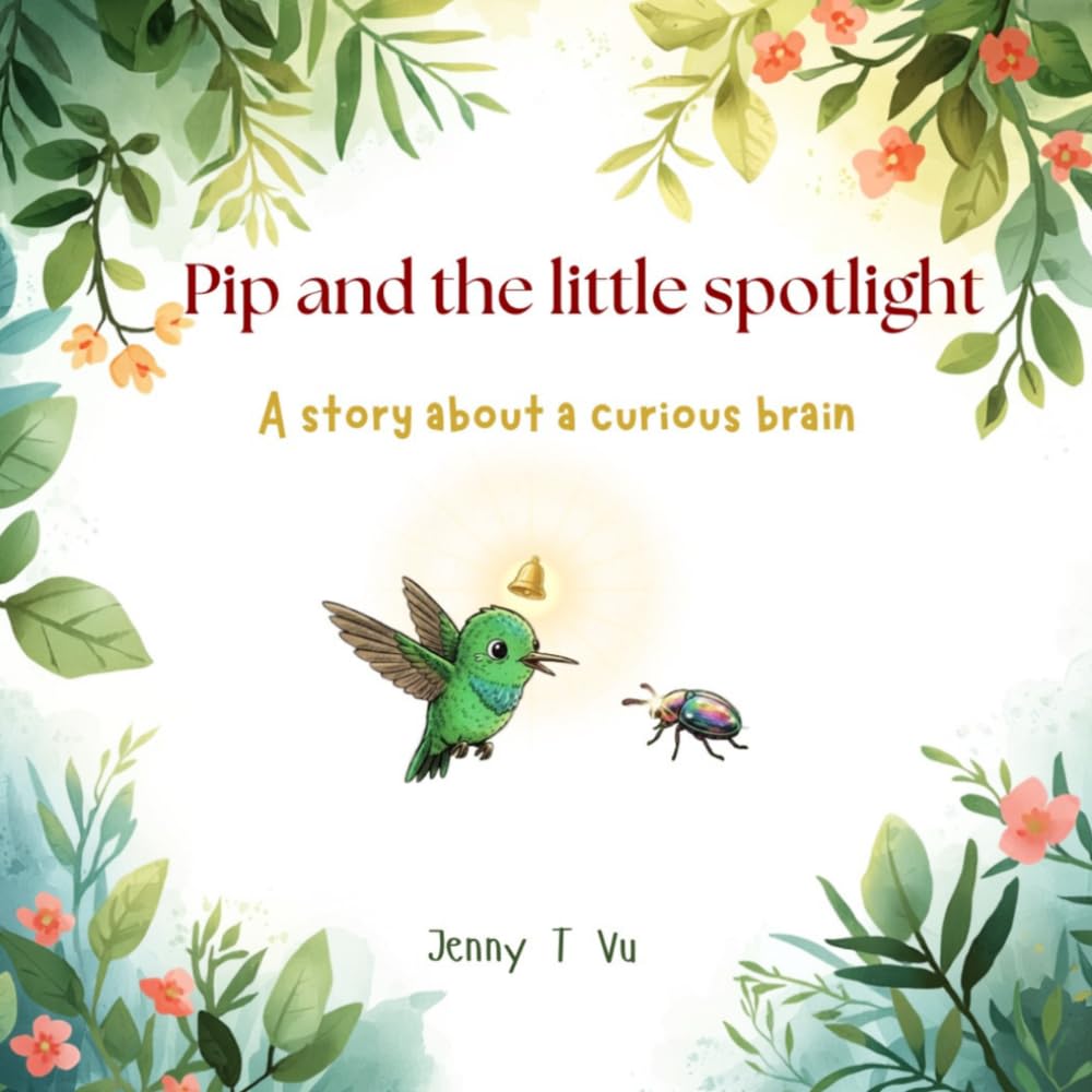 Pip and the little spotlight: A story about a curious brain
