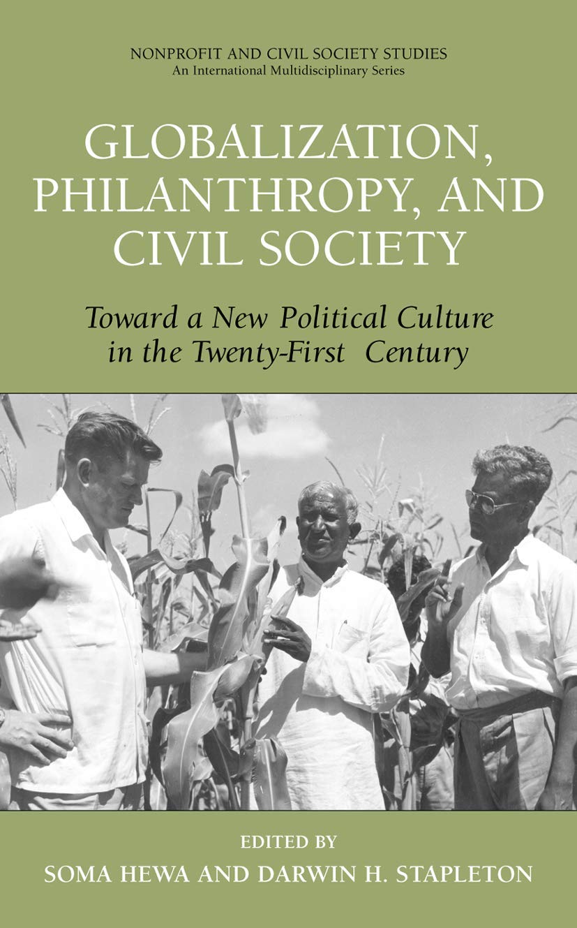 Globalization, Philanthropy, and Civil Society: Toward a New Political Culture in the Twenty-First Century (Nonprofit and Civil Society Studies)