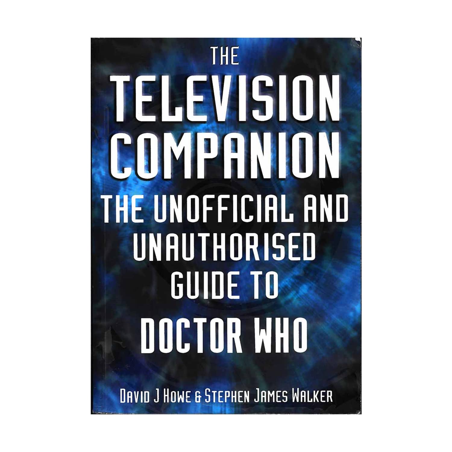 The Television Companion: The Unofficial and Unauthorised Guide to Doctor Who