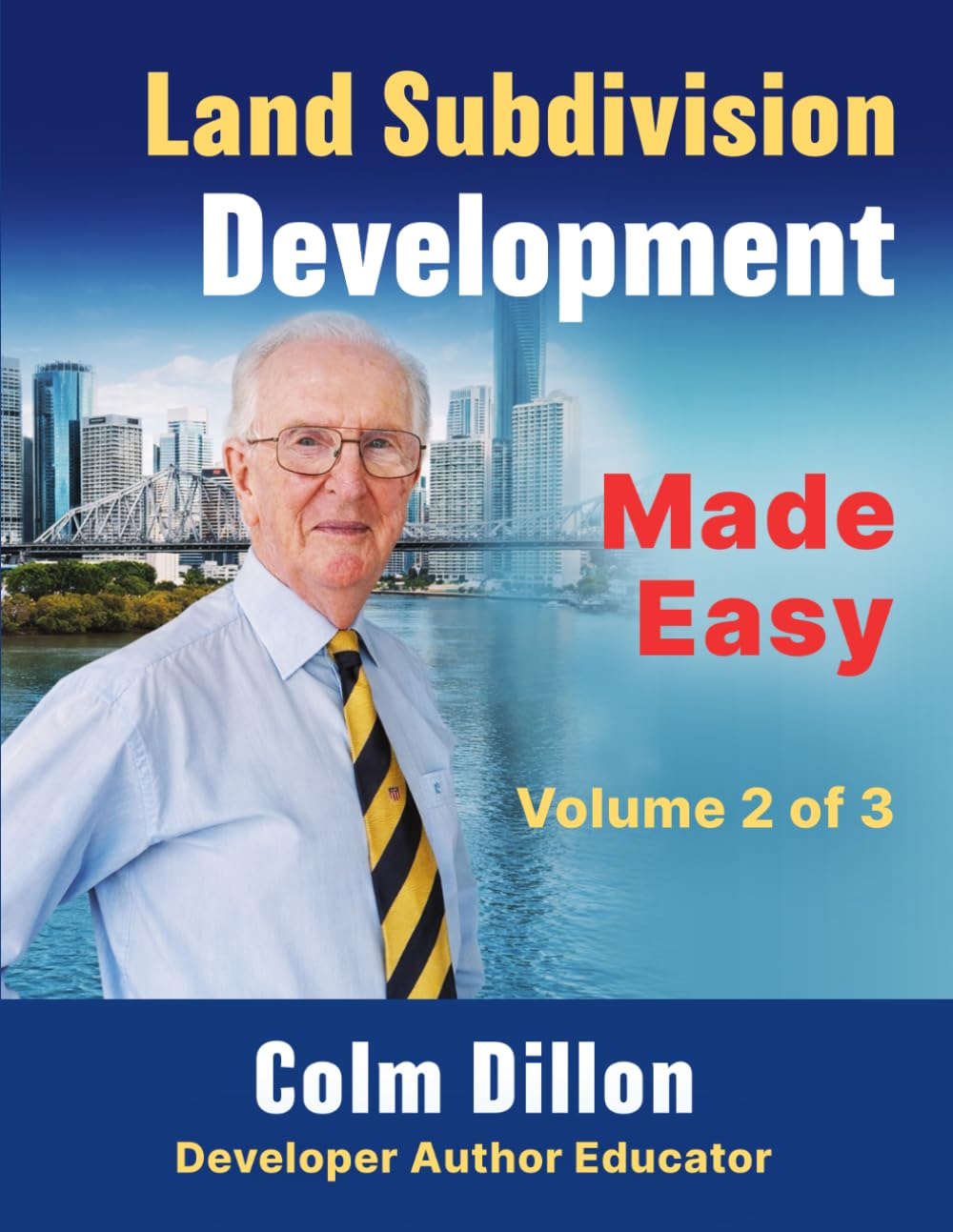 Land Subdivision Development Made Easy (Residential Real Estate Development Made Easy)