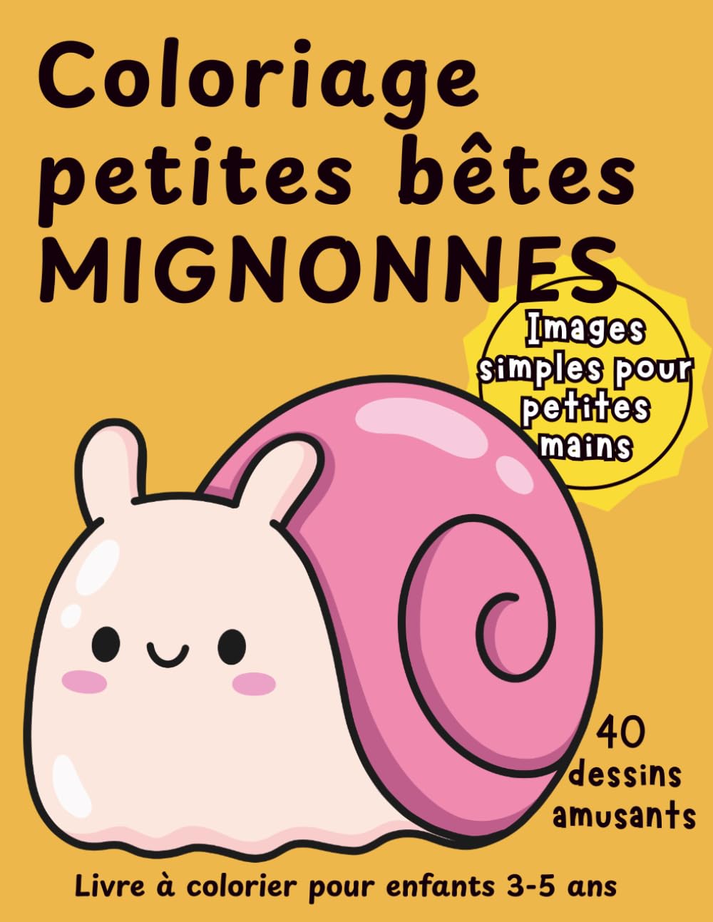 Coloriage insectes mignons: Livre à colorier pour enfants 3-5 ans avec 40 dessins simples et amusants