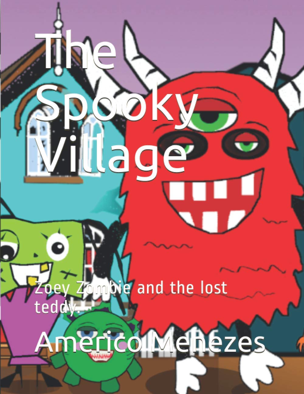 The Spooky Village: Zoey Zombie and the lost teddy.
