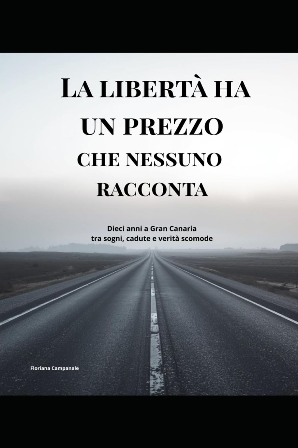 La libertà ha un prezzo che nessuno racconta: Dieci anni a Gran Canaria tra sogni, cadute e verità scomode