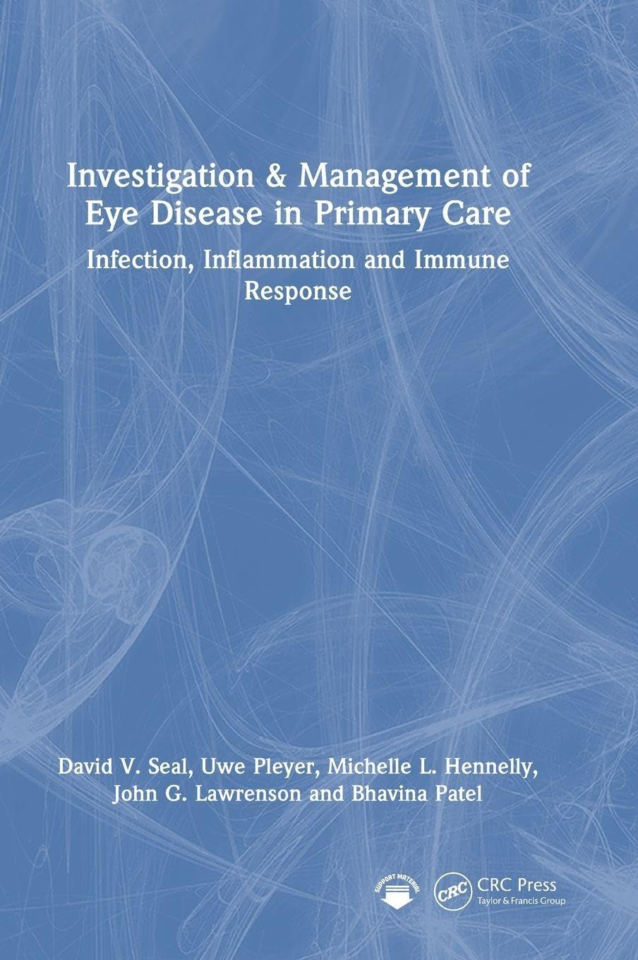 Investigation & Management of Eye Disease in Primary Care: Infection, Inflammation and Immune Response