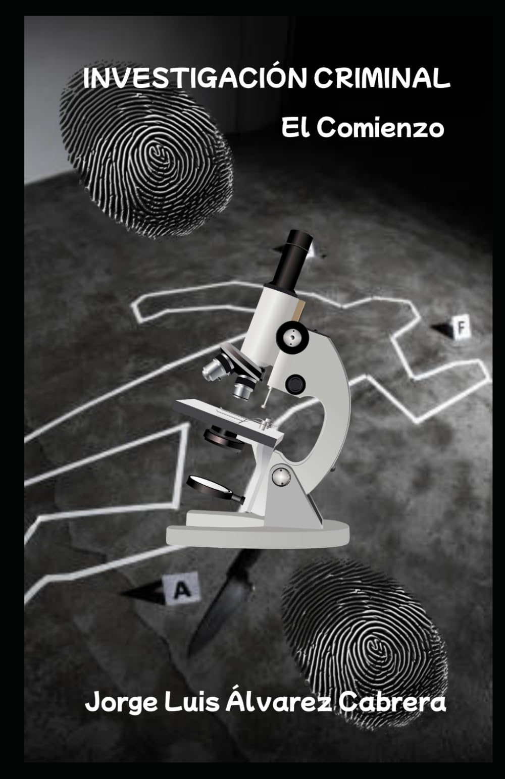INVESTIGACIÓN CRIMINAL. El Comienzo