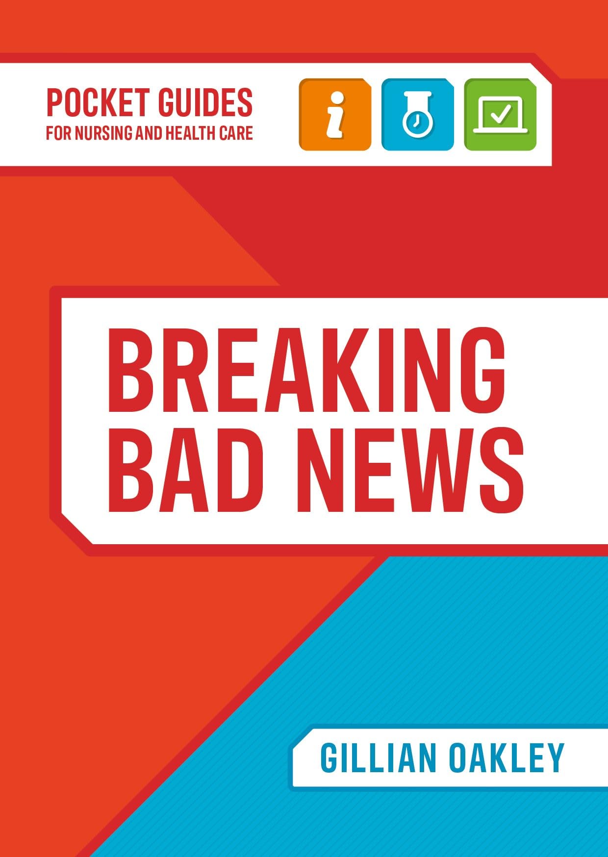 Breaking Bad News: A Pocket Guide for Nursing and Health Care