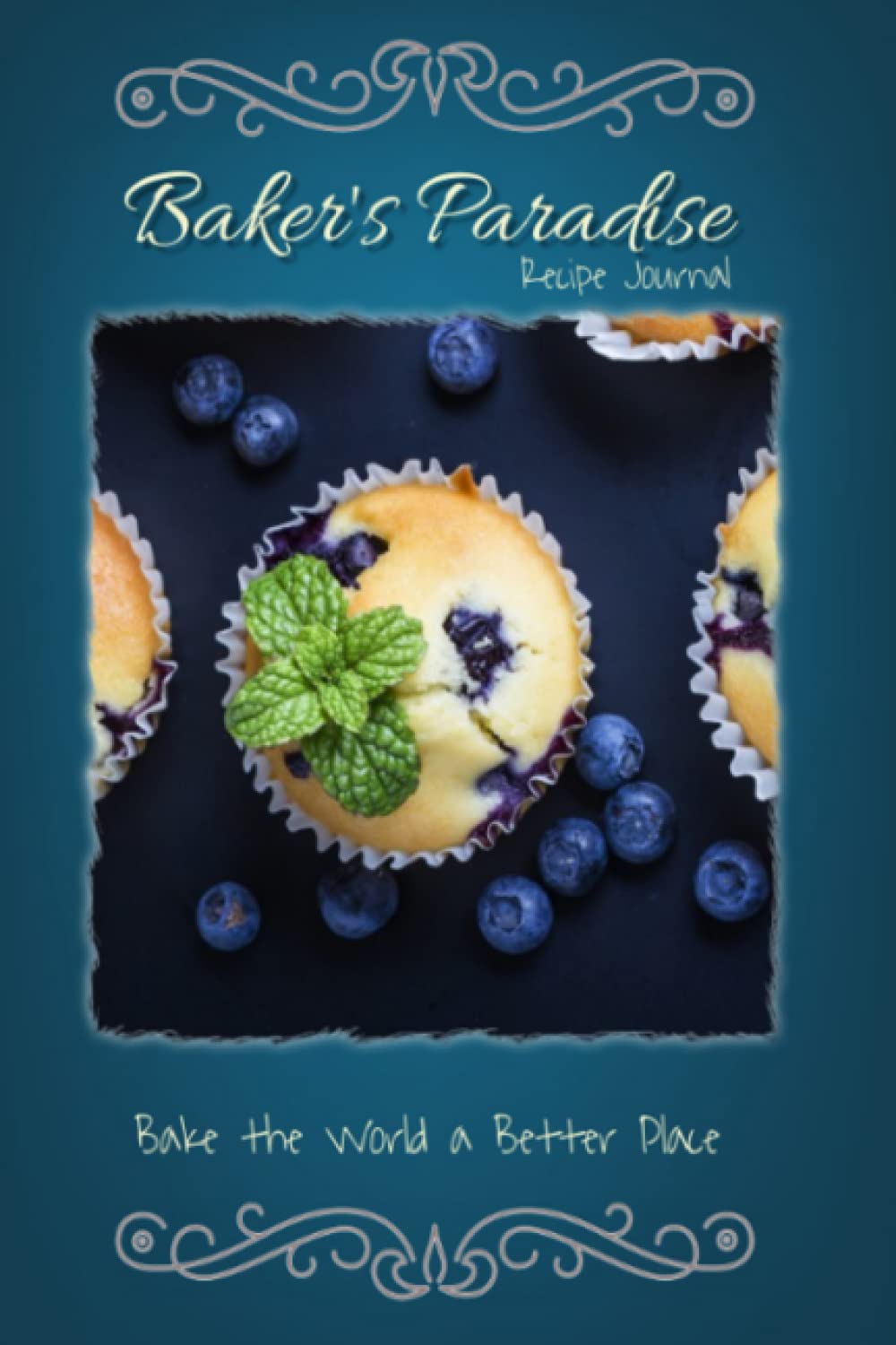 Baker's Paradise: Blank Recipe Notebook, Journal