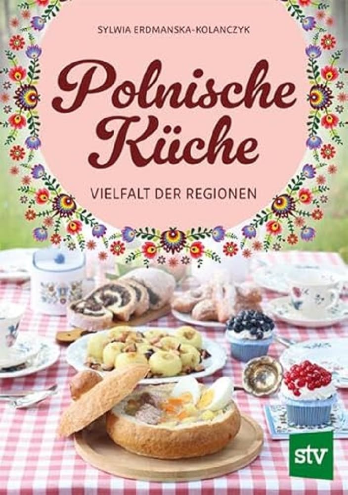 Stocker Leopold Verlag Polnische Küche Vielfalt der Regionen