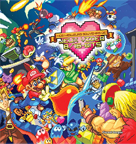 Télécharger Nos meilleurs souvenirs de jeux vidéo 8 et 16 bits Livre eBook France