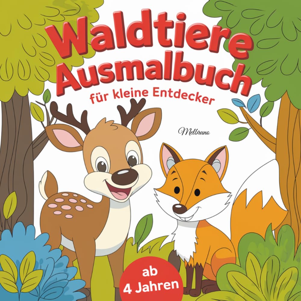 Waldtiere Ausmalbuch für kleine Entdecker ab 4 Jahren mit 30 faszinierenden Ausmalbildern