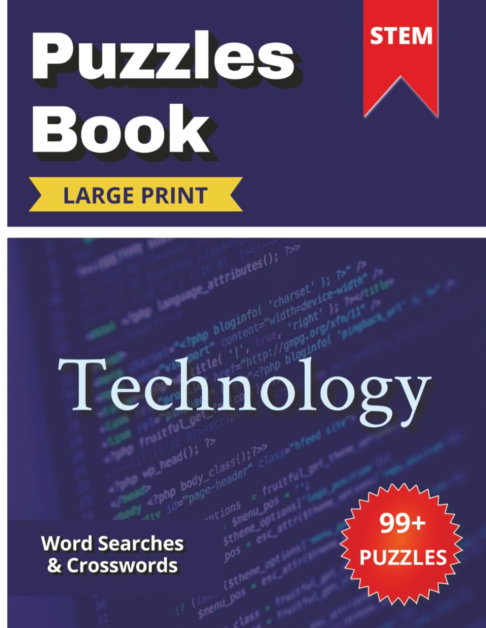 STEM Technology Puzzles Book: Large-Print Word Searches and Crosswords Featuring 1,000+ Technology Terms for Teens & Adults | 200 Pages (STEM Science ... | Large Print Puzzles for Teens and Adults)