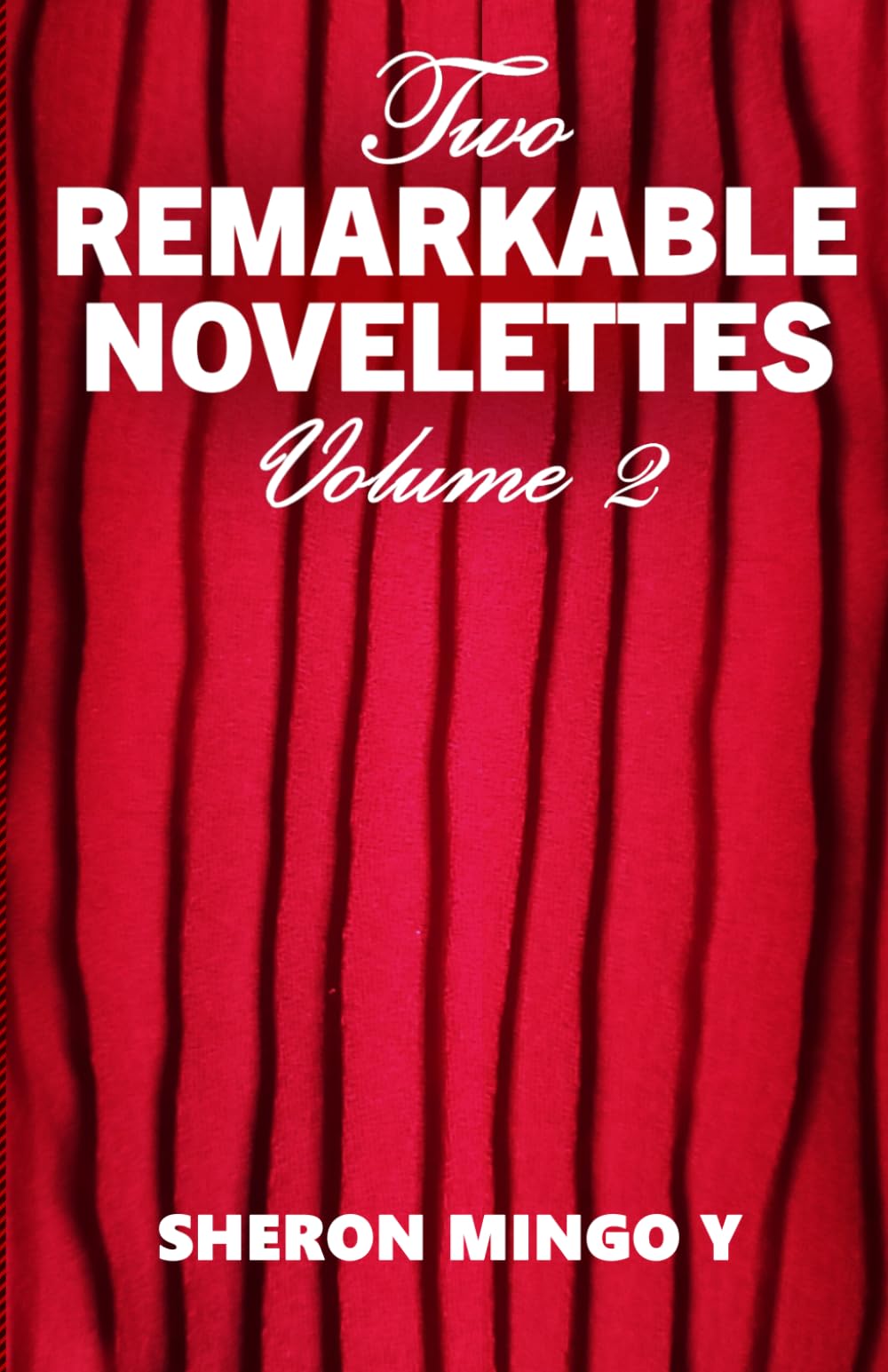 TWO REMARKABLE NOVELETTES: VOLUME 2